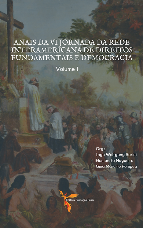 Anais da VI Jornada da Rede Interamericana de Direitos Fundamentais e Democracia — Volume I
